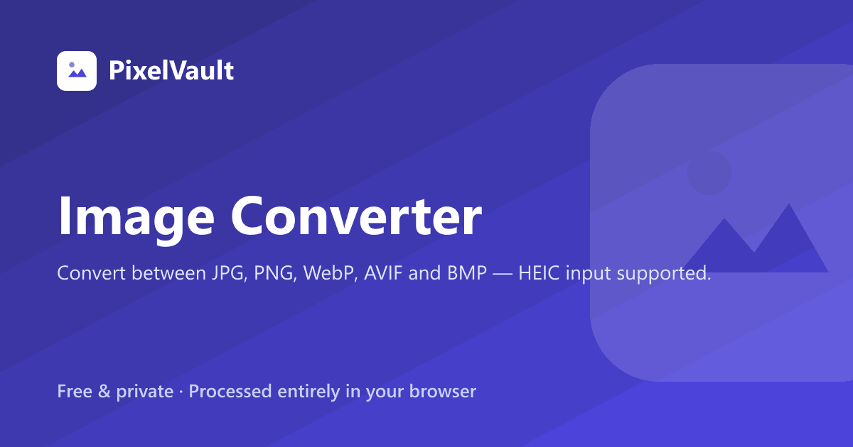 Image Converter — Convert HEIC, JPG, PNG, WebP, AVIF & BMP Online ...